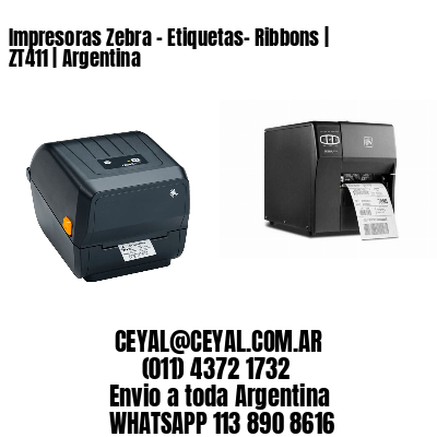 Impresoras Zebra – Etiquetas- Ribbons | ZT411 | Argentina