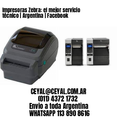 Impresoras Zebra: el mejor servicio técnico | Argentina | Facebook