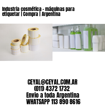 Industria cosmética – máquinas para etiquetar | Compra | Argentina