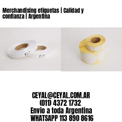 Merchandising etiquetas | Calidad y confianza | Argentina