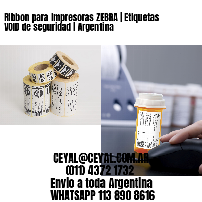 Ribbon para impresoras ZEBRA | Etiquetas VOID de seguridad | Argentina
