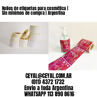 Rollos de etiquetas para cosmética | Sin mínimos de compra | Argentina
