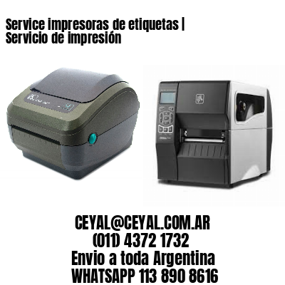Service impresoras de etiquetas | Servicio de impresión