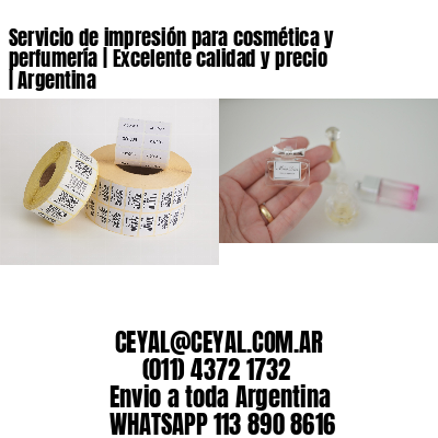 Servicio de impresión para cosmética y perfumería | Excelente calidad y precio | Argentina