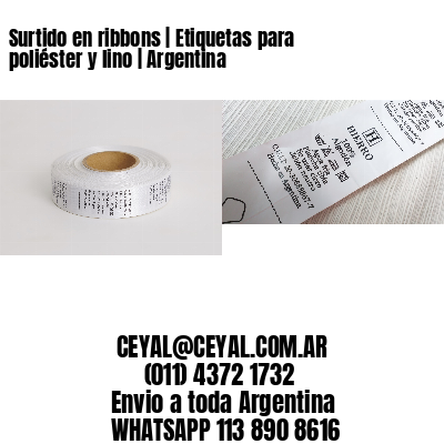 Surtido en ribbons | Etiquetas para poliéster y lino | Argentina
