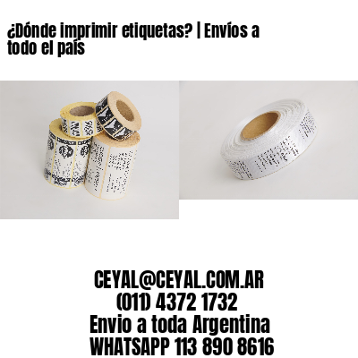 ¿Dónde imprimir etiquetas? | Envíos a todo el país