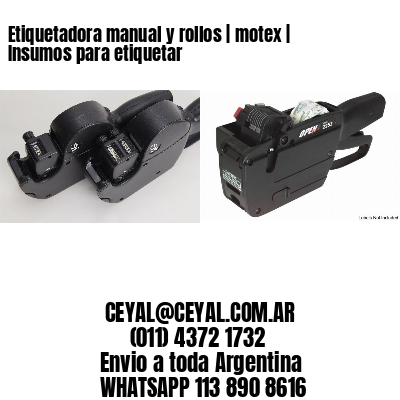 Etiquetadora manual y rollos | motex | Insumos para etiquetar