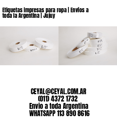 Etiquetas impresas para ropa | Envíos a toda la Argentina | Jujuy