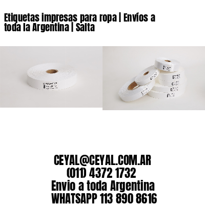 Etiquetas impresas para ropa | Envíos a toda la Argentina | Salta
