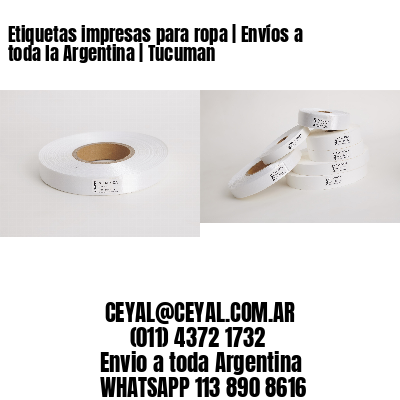 Etiquetas impresas para ropa | Envíos a toda la Argentina | Tucuman
