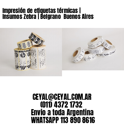 Impresión de etiquetas térmicas | Insumos Zebra | Belgrano  Buenos Aires