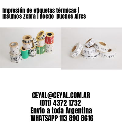 Impresión de etiquetas térmicas | Insumos Zebra | Boedo  Buenos Aires