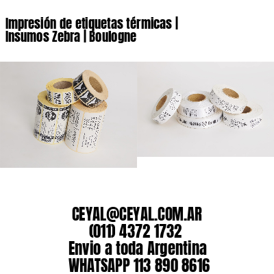 Impresión de etiquetas térmicas | Insumos Zebra | Boulogne