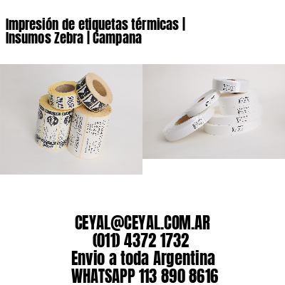 Impresión de etiquetas térmicas | Insumos Zebra | Campana