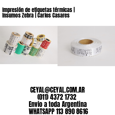Impresión de etiquetas térmicas | Insumos Zebra | Carlos Casares