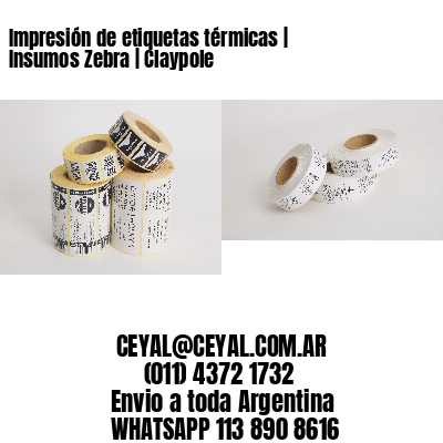 Impresión de etiquetas térmicas | Insumos Zebra | Claypole