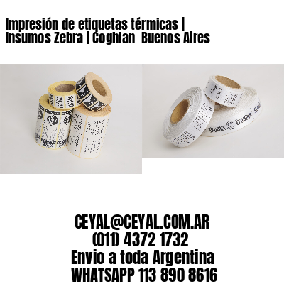 Impresión de etiquetas térmicas | Insumos Zebra | Coghlan  Buenos Aires