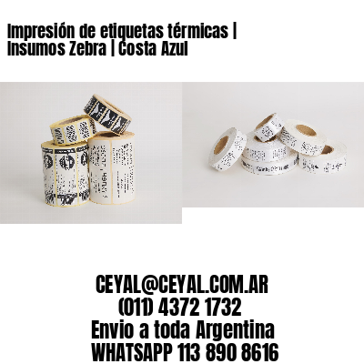 Impresión de etiquetas térmicas | Insumos Zebra | Costa Azul