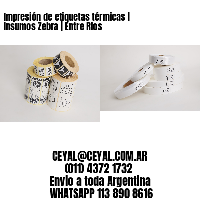 Impresión de etiquetas térmicas | Insumos Zebra | Entre Rios