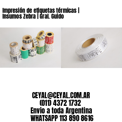 Impresión de etiquetas térmicas | Insumos Zebra | Gral. Guido