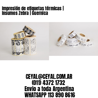Impresión de etiquetas térmicas | Insumos Zebra | Guernica