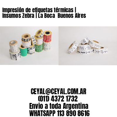 Impresión de etiquetas térmicas | Insumos Zebra | La Boca  Buenos Aires
