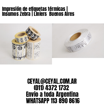 Impresión de etiquetas térmicas | Insumos Zebra | Liniers  Buenos Aires