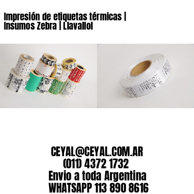 Impresión de etiquetas térmicas | Insumos Zebra | Llavallol