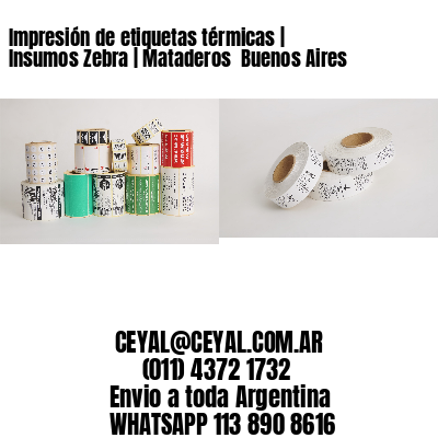 Impresión de etiquetas térmicas | Insumos Zebra | Mataderos  Buenos Aires