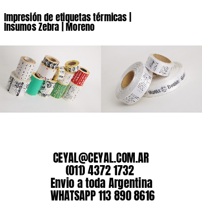 Impresión de etiquetas térmicas | Insumos Zebra | Moreno