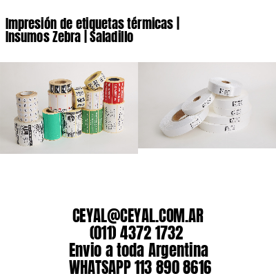 Impresión de etiquetas térmicas | Insumos Zebra | Saladillo