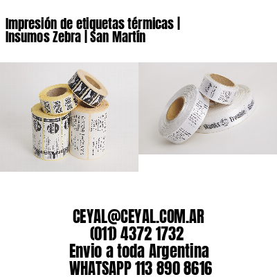 Impresión de etiquetas térmicas | Insumos Zebra | San Martín