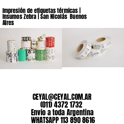 Impresión de etiquetas térmicas | Insumos Zebra | San Nicolás  Buenos Aires