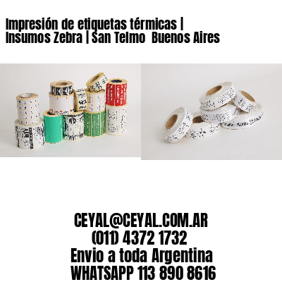 Impresión de etiquetas térmicas | Insumos Zebra | San Telmo  Buenos Aires