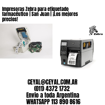 Impresoras Zebra para etiquetado farmacéutico | San Juan | ¡Los mejores precios!
