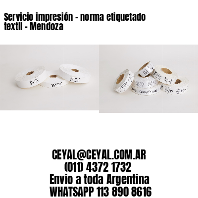 Servicio impresión – norma etiquetado textil – Mendoza