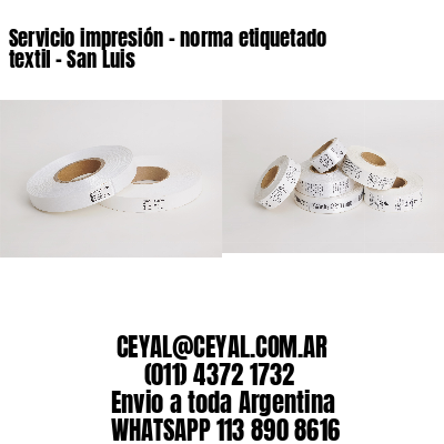 Servicio impresión – norma etiquetado textil – San Luis