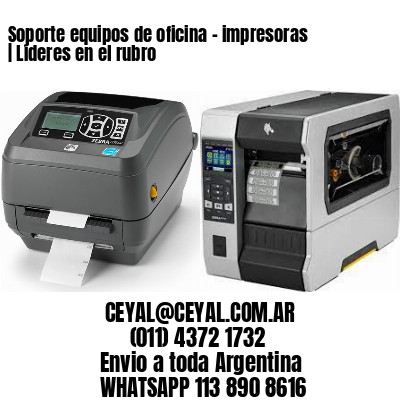 Soporte equipos de oficina – impresoras | Líderes en el rubro