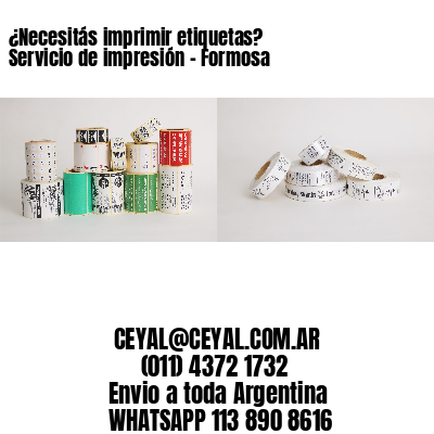 ¿Necesitás imprimir etiquetas? Servicio de impresión – Formosa