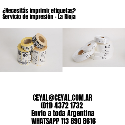 ¿Necesitás imprimir etiquetas? Servicio de impresión – La Rioja