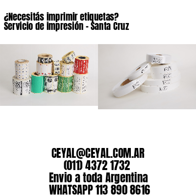 ¿Necesitás imprimir etiquetas? Servicio de impresión – Santa Cruz