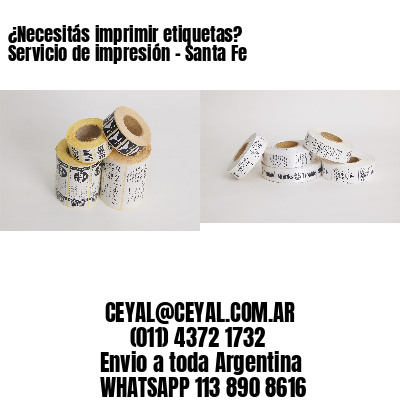 ¿Necesitás imprimir etiquetas? Servicio de impresión – Santa Fe