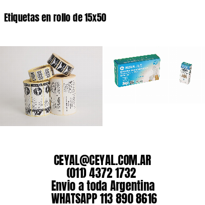Etiquetas en rollo de 15×50