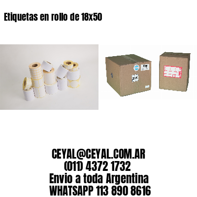 Etiquetas en rollo de 18×50
