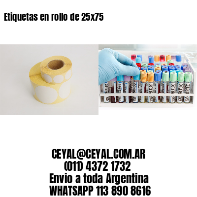 Etiquetas en rollo de 25×75