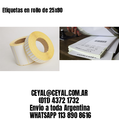 Etiquetas en rollo de 25×80