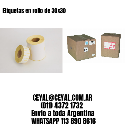 Etiquetas en rollo de 30×30