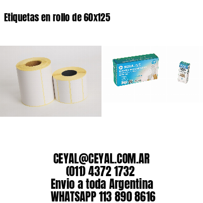 Etiquetas en rollo de 60×125