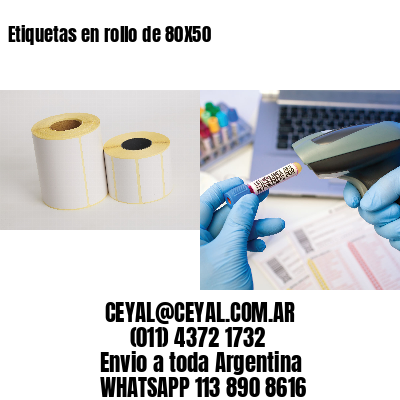 Etiquetas en rollo de 80X50