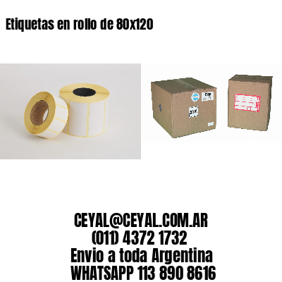 Etiquetas en rollo de 80×120
